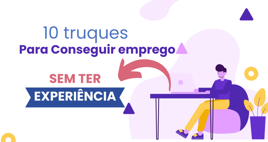 Conseguir emprego sem ter experiência