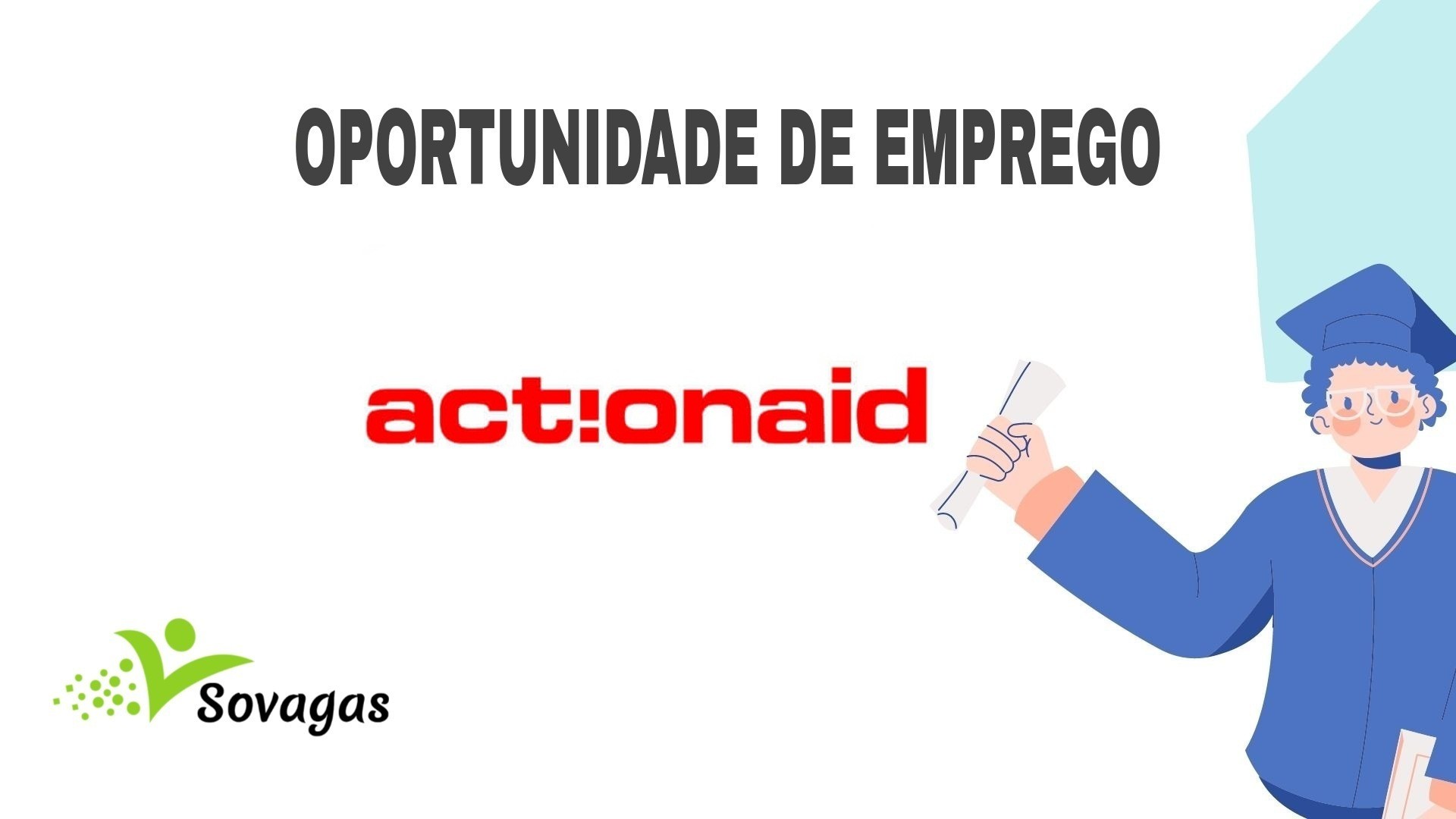 A ActionAid oferece (132) Vagas de EMPREGO em Diversas Áreas