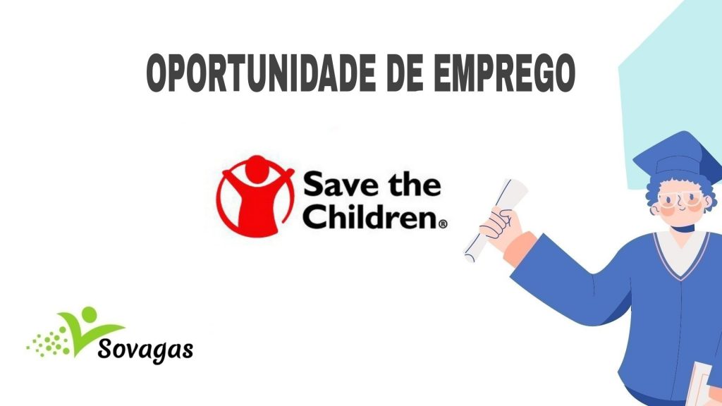 Vagas de emprego na Save The Children Moçambique