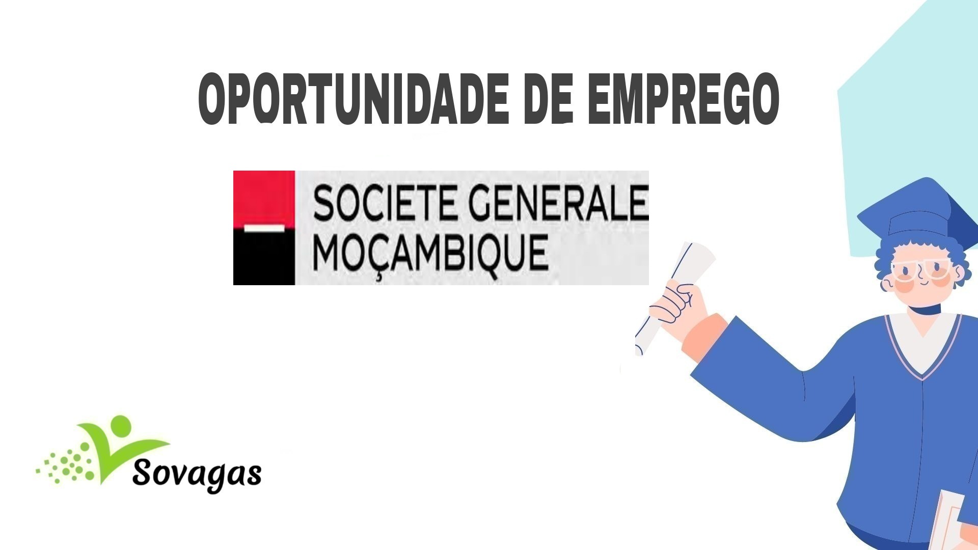 O Banco Société Générale Moçambique abre (02) Vagas de Emprego neste mês de Junho de 2021