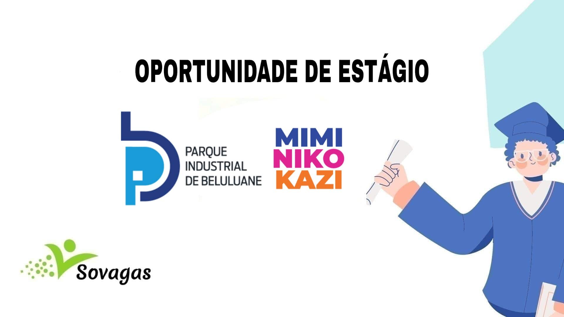 Programa de Estágios Remunerados Mimi Niko Kazi 2021 – Parque Industrial de Beluluane