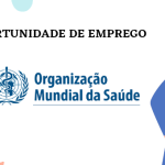 A OMS oferece (02) Vagas de Emprego em Diversas Áreas
