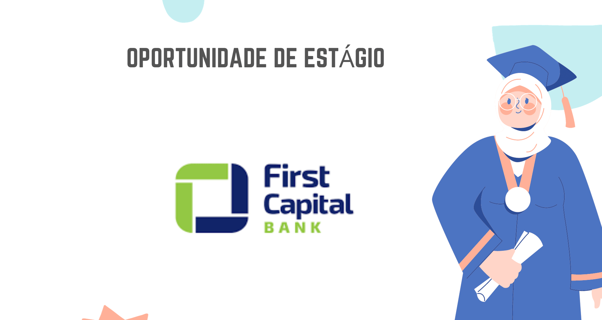 O First Capital Bank Recruta ESTAGIÁRIOS – Programa de Estágio 2025