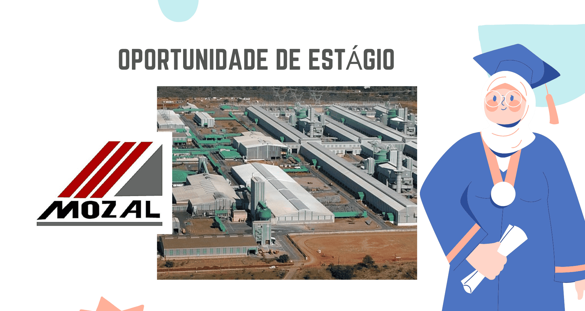 A Mozal Está a Recrutar ESTAGIÁRIOS (m/f) – Programa de Graduados 2024