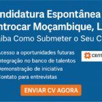 Candidatura Espontânea na Centrocar Moçambique, Lda: Saiba Como Submeter o Seu CV