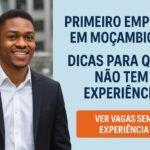 Como Conseguir o Primeiro Emprego Sem Experiência