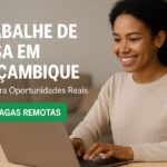 Vagas de Trabalho Remoto em Moçambique: Como Encontrar e Ter Sucesso