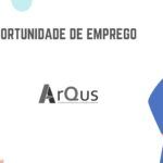 A ArQus Está à procura de 21 profissionais de diferentes áreas