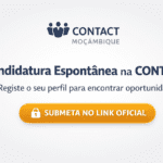 Candidatura Espontânea na CONTACT 2026: Para Todas as Províncias, Distritos e Localidades