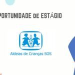 A Aldeias de Crianças SOS abre (11) Vagas de Estágio Remunerado – Várias Áreas e Províncias
