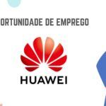 A Huawei Technologies Mozambique, Lda abre (03) Vagas de Emprego em diversas áreas