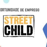 A Street Child abre (10) Vagas de Emprego em Várias Áreas